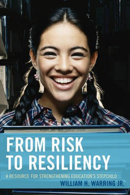 From Risk to Resiliency(English, Paperback, Warring William H. Jr.)