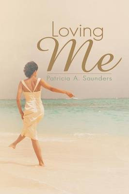 Loving Me(English, Paperback, Saunders Patricia A.)