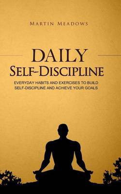 Daily Self-Discipline(English, Paperback, Meadows Martin)