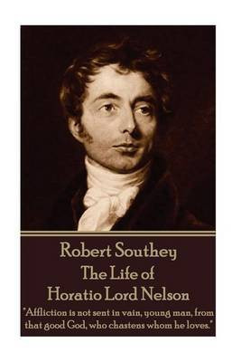 Robert Southey - The Life of Horatio Lord Nelson(English, Paperback, Southey Robert)