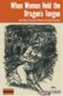 When Women Held the Dragon's Tongue(English, Electronic book text, Rebel Rebel Hermann)