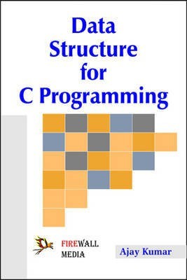 Data Structure for C Programming(English, Paperback, Ajay Kumar)