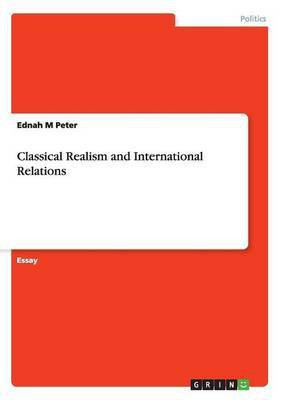 Classical Realism and International Relations(English, Paperback, Peter Ednah M)
