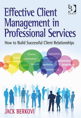 Effective Client Management in Professional Services(English, Electronic book text, Mr Berkovi Jack)