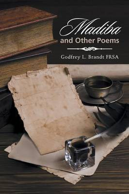 Madiba and Other Poems(English, Paperback, Brandt Frsa Godfrey L)