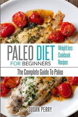 Paleo For Beginners(English, Paperback, Perry Susan)