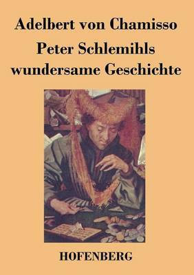 Peter Schlemihls wundersame Geschichte(German, Paperback, Chamisso Adelbert Von)