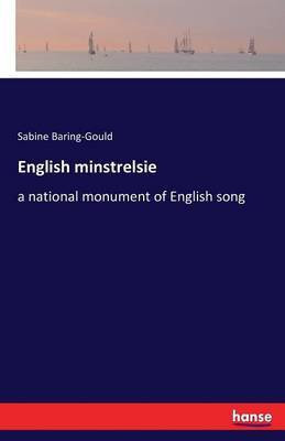 English minstrelsie(English, Paperback, Baring-Gould S (Sabine))