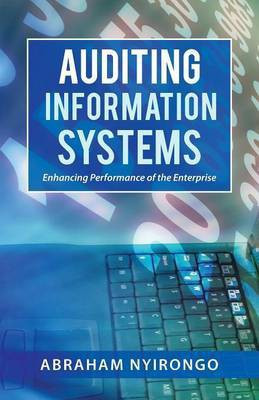 Auditing Information Systems(English, Paperback, Nyirongo Abraham)