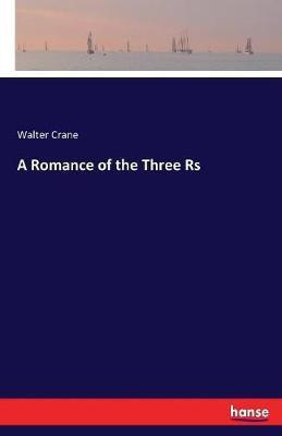 A Romance of the Three Rs(English, Paperback, Crane Walter)