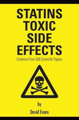 Statins Toxic Side Effects: Evidence From 500 Scientific Papers(English, Electronic book text, Evans David)