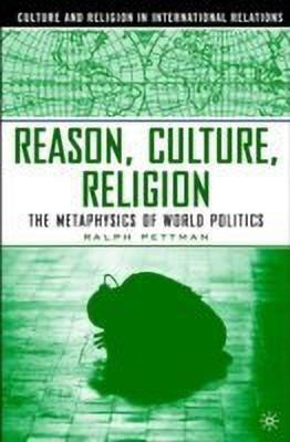 Reason, Culture, Religion(English, Hardcover, Pettman R.)