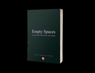 Empty Spaces(English, Paperback, Aditi Arpana Singh)