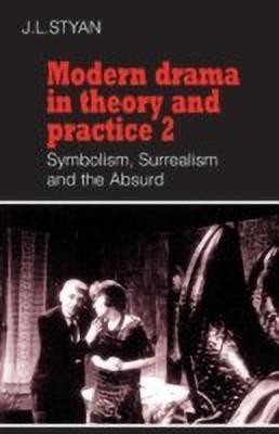 Modern Drama in Theory and Practice: Volume 2, Symbolism, Surrealism and the Absurd(English, Paperback, unknown)