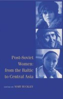 Post-Soviet Women  - From the Baltic to Central Asia(English, Paperback, unknown)