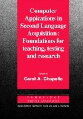 Computer Applications in Second Language Acquisition(English, Hardcover, Chapelle Carol A.)