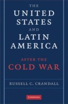 The United States and Latin America after the Cold War(English, Hardcover, Crandall Russell)