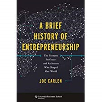 A BRIEF HISTORY OF ENTREPRENEURSHIP(English, Paperback, JOE CARLEN)