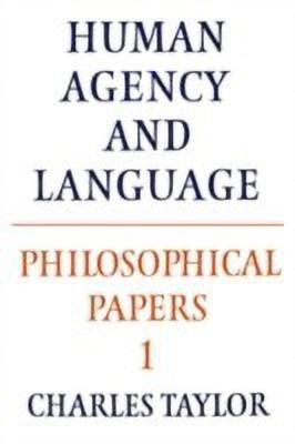 Philosophical Papers: Volume 1, Human Agency and Language(English, Hardcover, Taylor Charles)