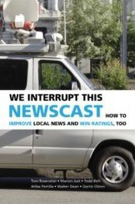 We Interrupt This Newscast(English, Paperback, Rosenstiel Tom)
