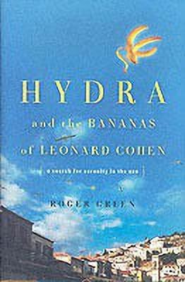 Hydra and the Bananas of Leonard Cohen(English, Hardcover, Green Roger)