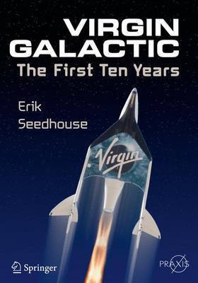 Virgin Galactic; The First Ten Years(English, Electronic book text, unknown)