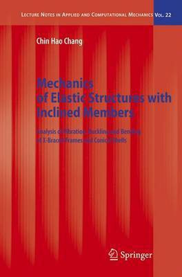 Mechanics of Elastic Structures with Inclined Members(English, Electronic book text, Chang Chin Hao)