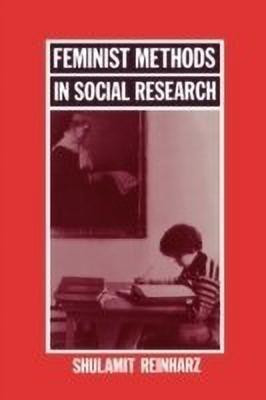 Feminist Methods in Social Research(English, Paperback, Reinharz Shulamit)