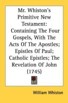 Mr. Whiston's Primitive New Testament(English, Paperback, Whiston William)