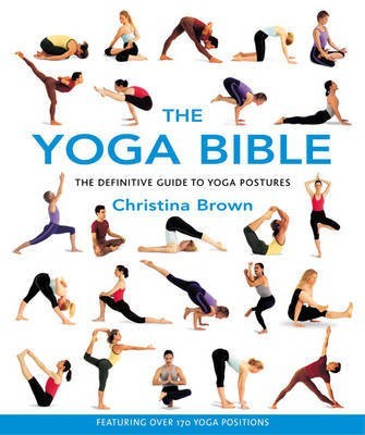 The Yoga Bible(English, Paperback, Brown Christina)