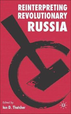 Reinterpreting Revolutionary Russia(English, Hardcover, unknown)