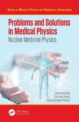 Problems and Solutions in Medical Physics(English, Electronic book text, Ng Kwan-Hoong)