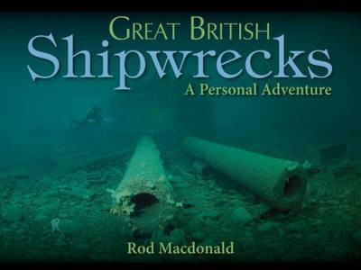 Great British Shipwrecks(English, Electronic book text, Macdonald Rod)