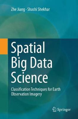 Spatial Big Data Science(English, Paperback, Jiang Zhe)