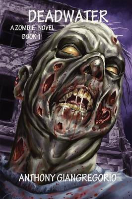 Deadwater (Deadwater Series(English, Paperback, Giangregorio Anthony)