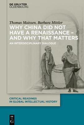 Why China did not have a Renaissance - and why that matters(English, Electronic book text, Maissen Thomas)