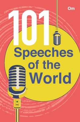 101 Speeches of the World(English, Paperback, Om Books Editorial Team)