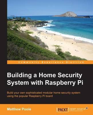 Building a Home Security System with Raspberry Pi(English, Electronic book text, Poole Matthew)