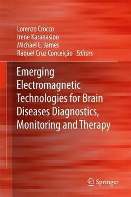 Emerging Electromagnetic Technologies for Brain Diseases Diagnostics, Monitoring and Therapy(English, Hardcover, unknown)