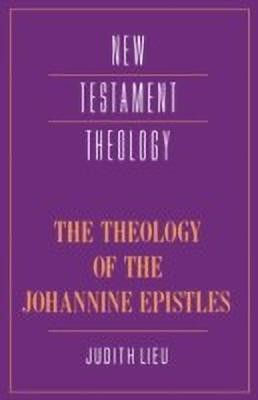 The Theology of the Johannine Epistles(English, Hardcover, Lieu Judith M.)