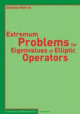 Extremum Problems for Eigenvalues of Elliptic Operators(English, Electronic book text, Henrot Antoine)