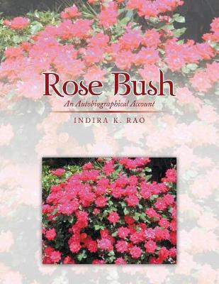 Rose Bush(English, Paperback, Rao Indira K)