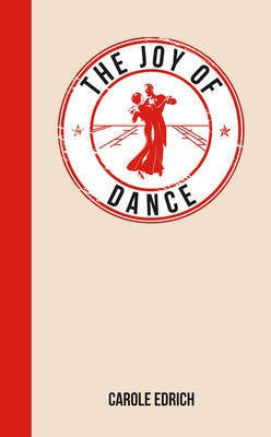 The Joy of Dance(English, Hardcover, Edrich Carole)