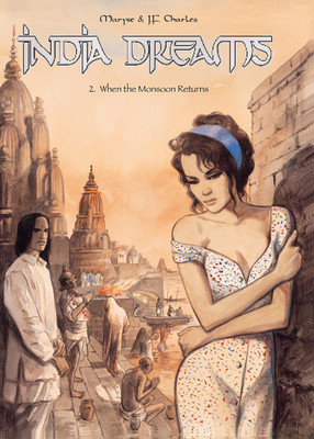 India Dreams : 2. When the Monsoon Returns(English, Paperback, Jean Francois Charles, Maryse Charles)