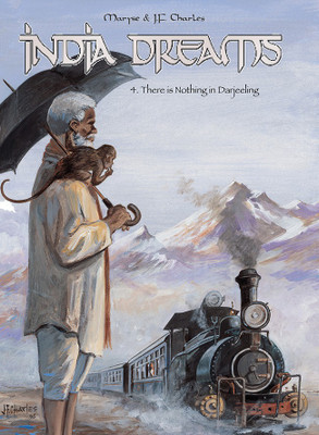 India Dreams : 4. There is Nothing in Darjeeling(English, Paperback, Jean Francois Charles, Maryse Charles)