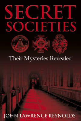 Secret Societies(English, Paperback, Reynolds John Lawrence)
