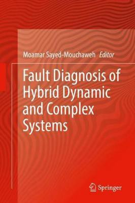 Fault Diagnosis of Hybrid Dynamic and Complex Systems(English, Hardcover, unknown)