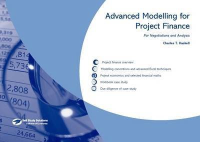 Advanced Modelling for Project Finance for Negotiations and Analysis(English, Paperback, Haskell Charles T.)