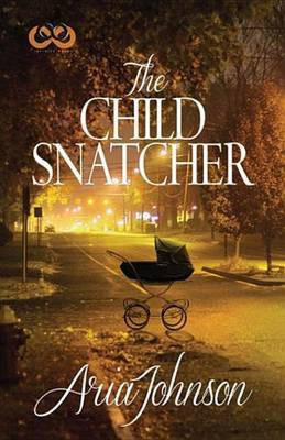 The Child Snatcher(English, Electronic book text, Johnson Aria)