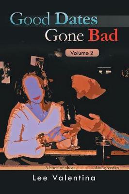Good Dates Gone Bad(English, Paperback, Valentina Lee)